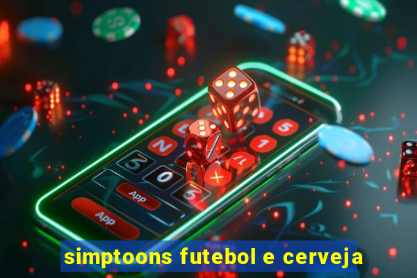 simptoons futebol e cerveja